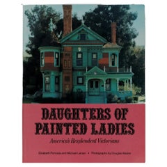 Daughters of Painted Ladies, America's Resplendent Victorians