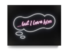 ...But I Love Him - Neon Light Installation