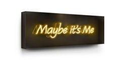MAYBE IT'S ME