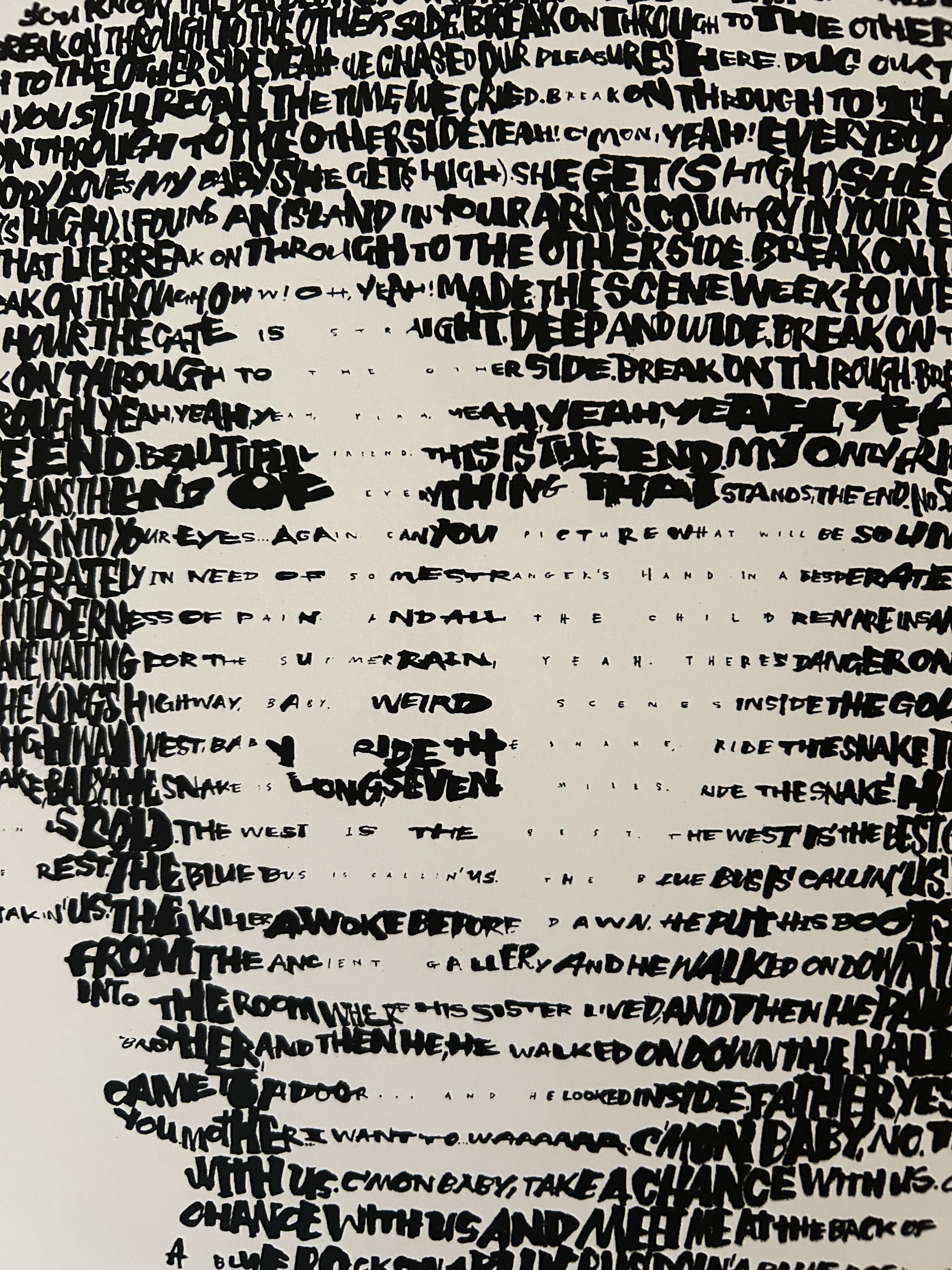 Text - ‘Break On Through [To the Other Side]’ and ‘The End’ (The Doors)

Limited Edition of 50

On 100% cotton rag pH neutral, acid-free 250 gsm (90lb) paper using high-end water-based acrylic ink.

Hand printed and signed by the artist.

 Paper