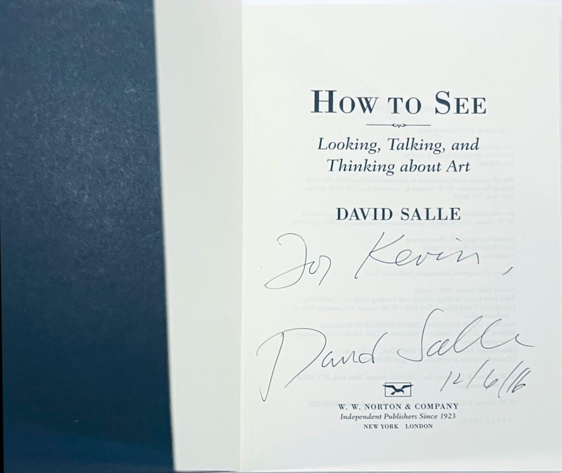 HOW TO SEE Looking, Talking and Thinking about Art (hand signed by David Salle) For Sale 1