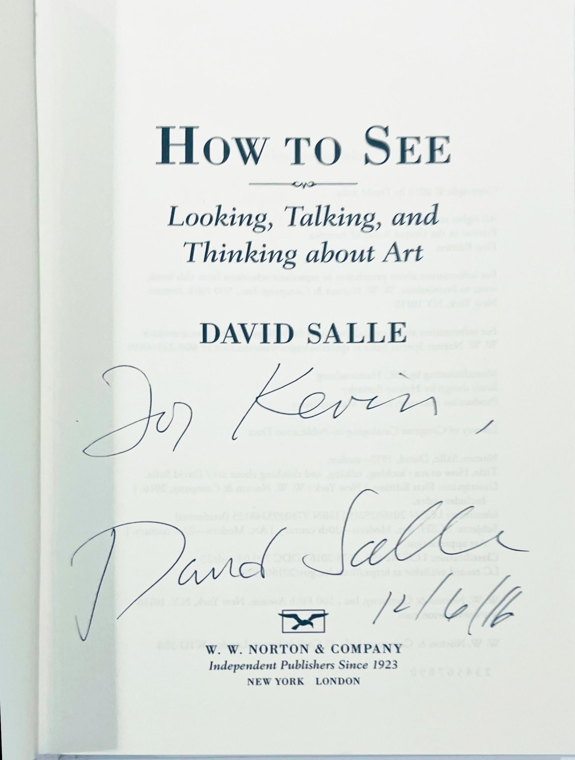 HOW TO SEE Looking, Talking and Thinking about Art (hand signed by David Salle) For Sale 6