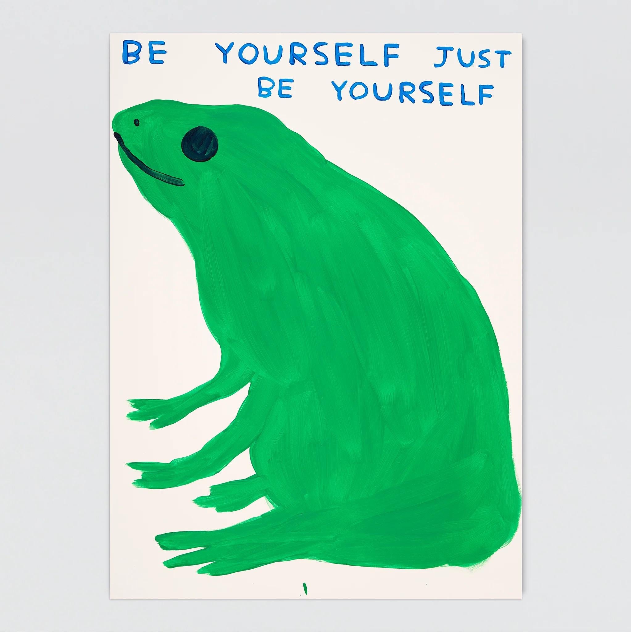 David Shrigley
Be yourself just be yourself, 2023
12 colour screenprint with a two varnish overlay printed on Somerset Satin Tub sized 410 gsm in a custom delivery box adorned with a Shrigley drawing
29 1/2 × 22 in  75 × 56 cm
Edition of 125