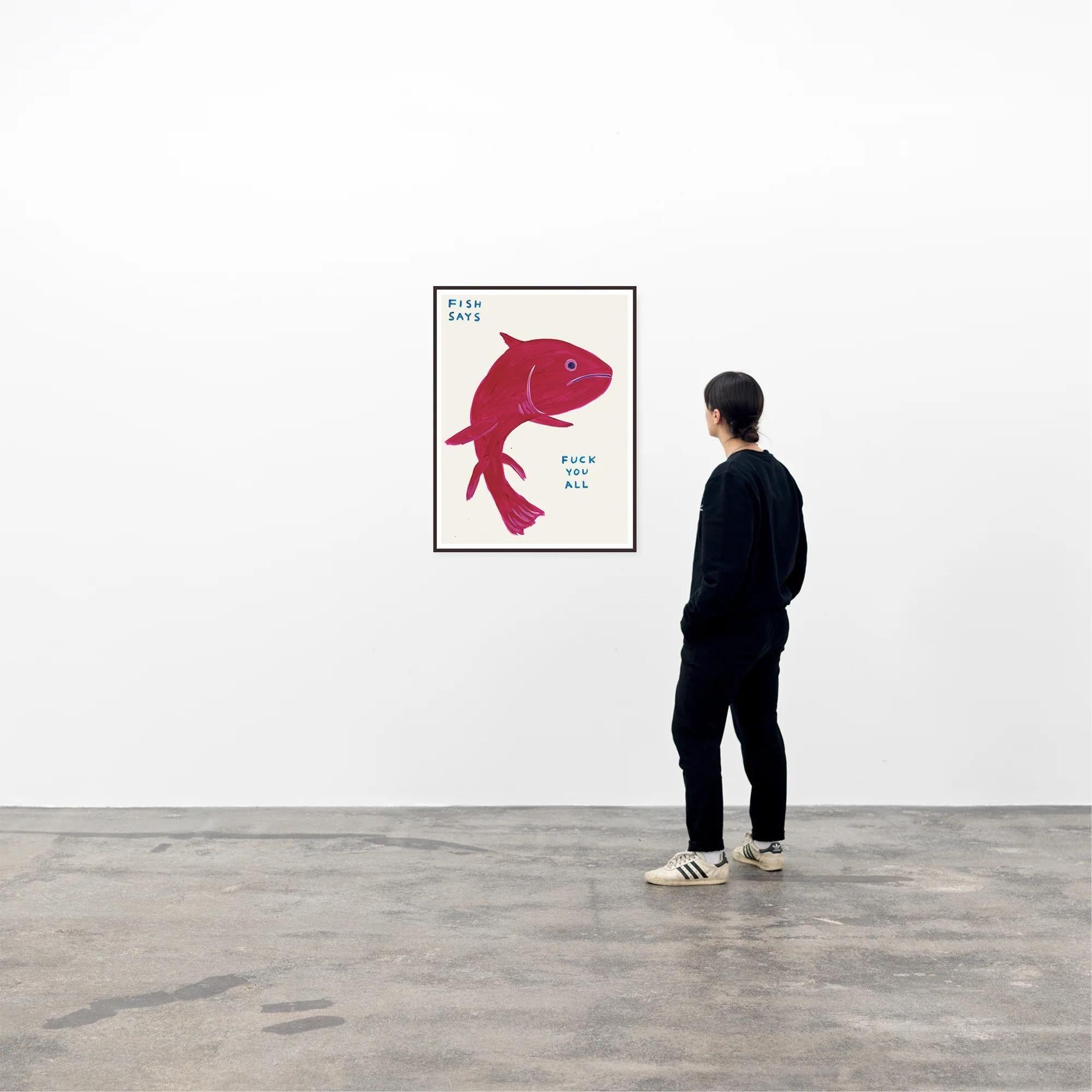 David Shrigley, Fish Says Fuck You All, 2021 For Sale 1