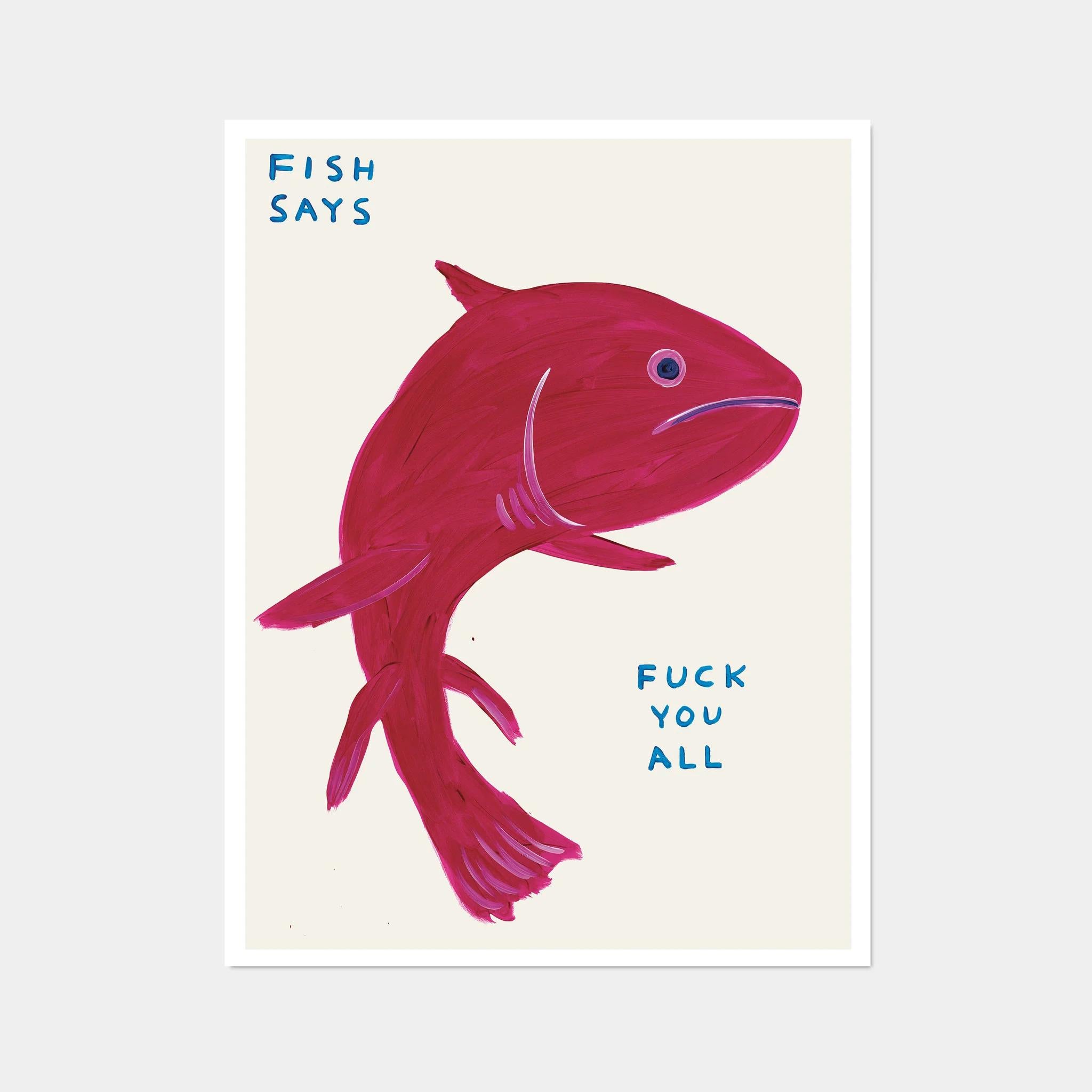 David Shrigley, Fish Says Fuck You All (framed), 2021 For Sale 1