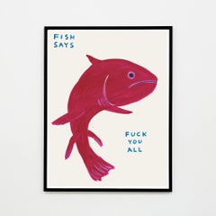 David Shrigley, Fish Says Fuck You All (framed), 2021