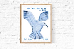 David Shrigley 'I Did Not Ask To Be a Bird' print