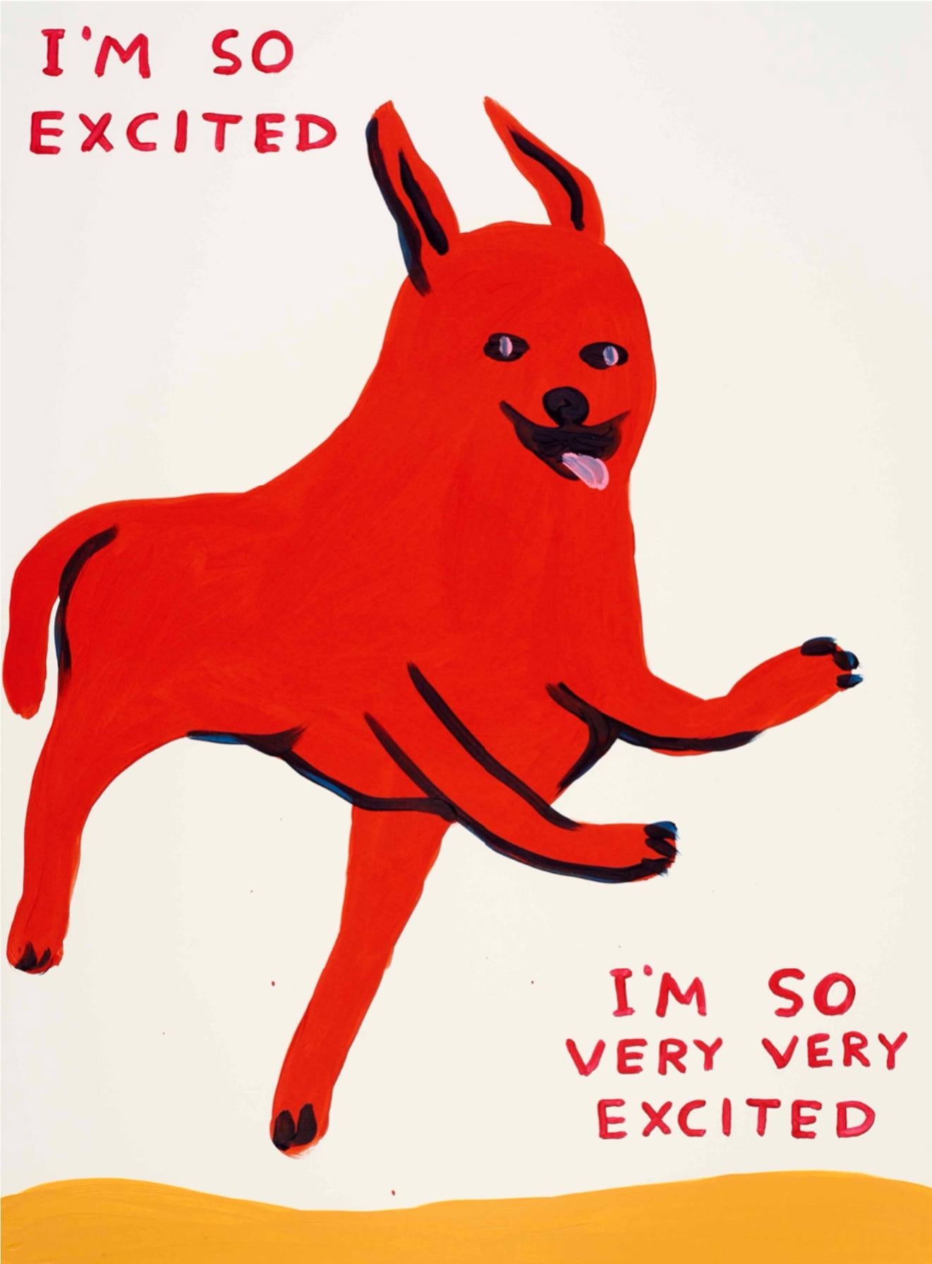 David Shrigley Figurative Print - DAVID SHRIGLEY - I'M SO EXCITED Modern Design Figurative British Artists Red Dog