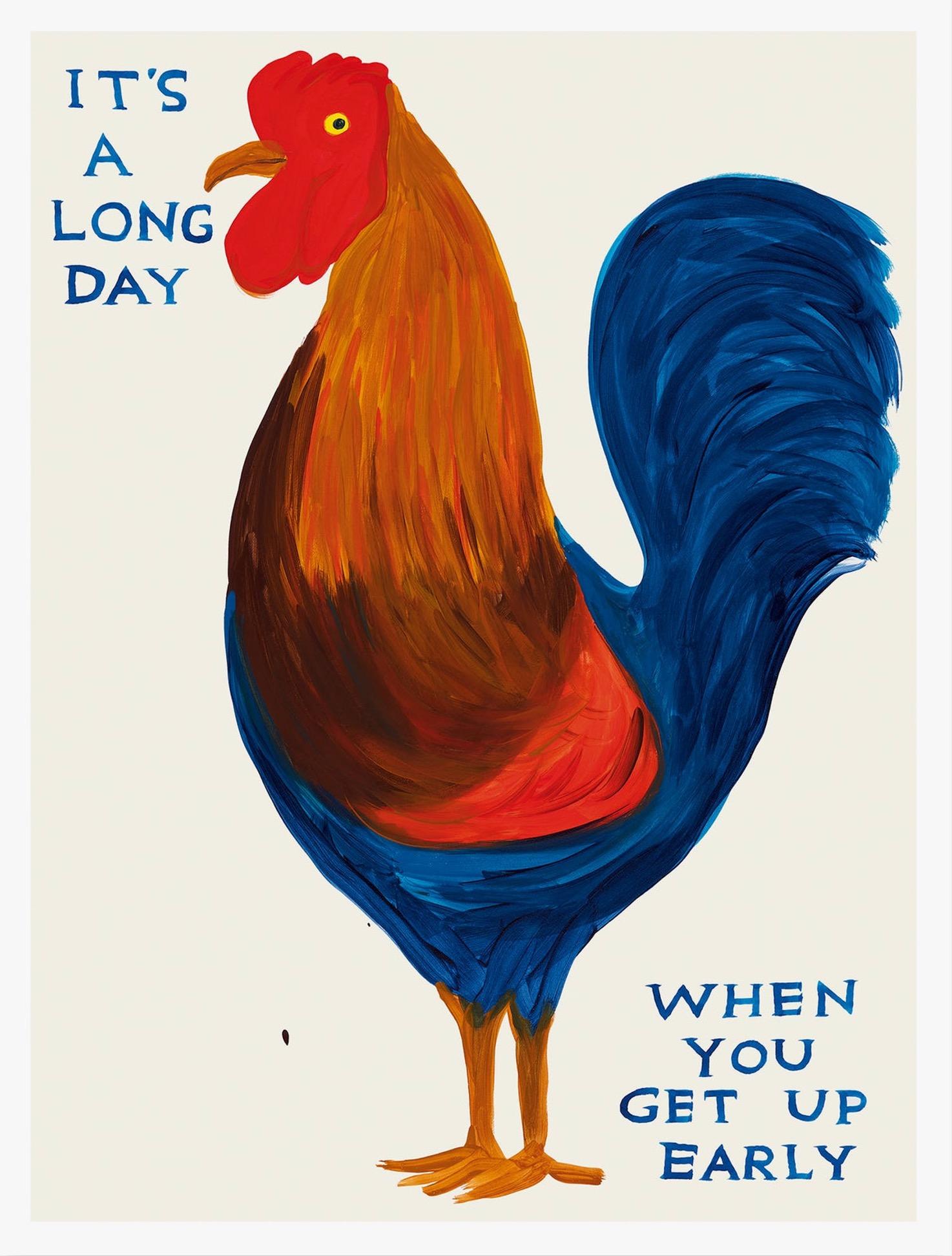 David Shrigley
Es un largo día, 2024
Litografía offset impresa en papel Munken Lynx de 200 g
27 3/5 × 19 7/10 in  70 × 50 cm



