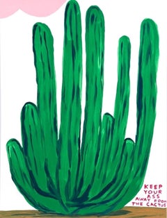 David Shrigley - Keep Your Ass Away From The Cactus, 2020