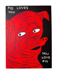 David Shrigley - Pig Loves You - Edition of 30