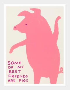 David Shrigley -  Untitled (Some of My Best Friends Are Pigs)
