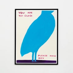 David Shrigley, Your Are Too Close (framed), 2019