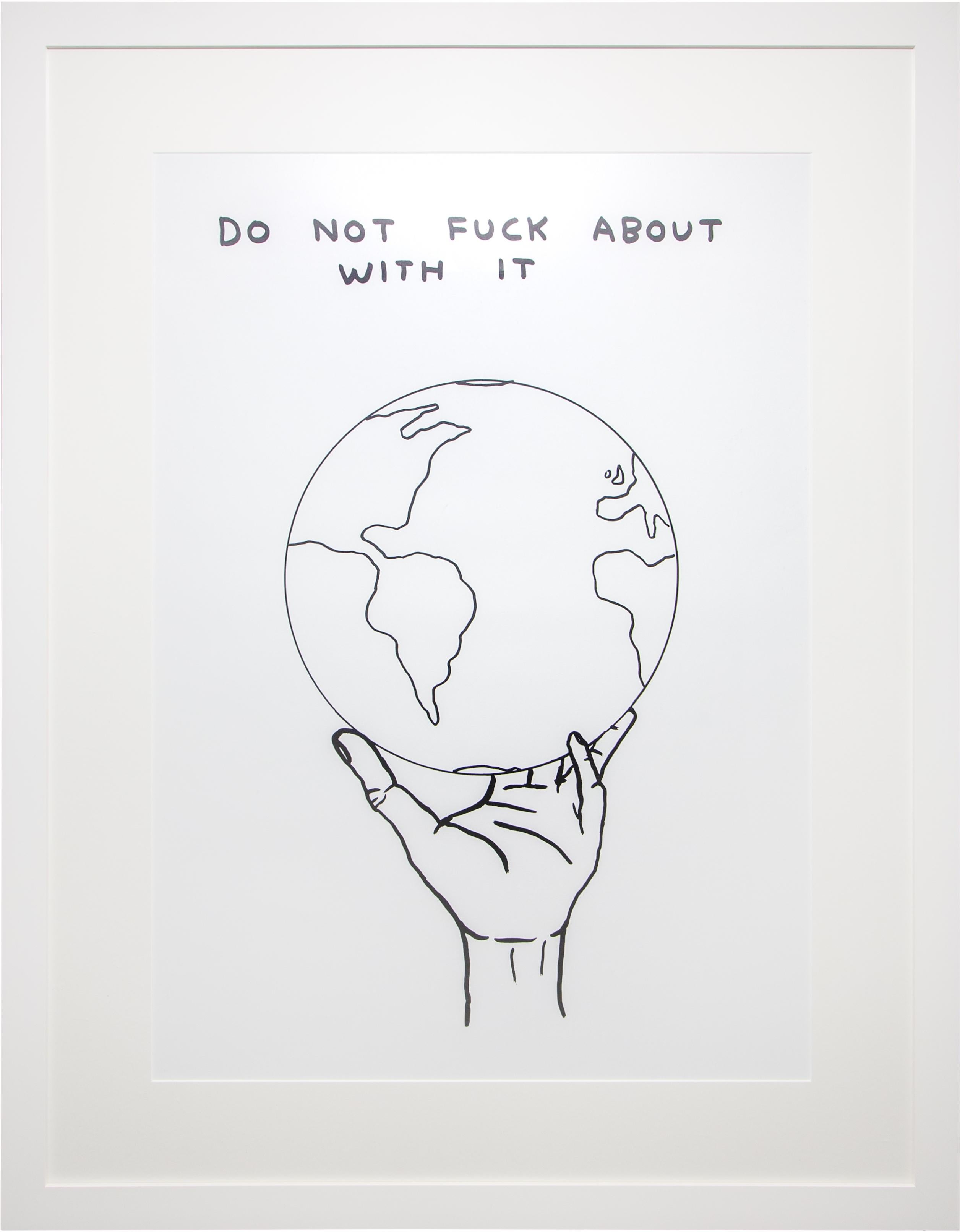Do Not Fuck About With It - Print by David Shrigley