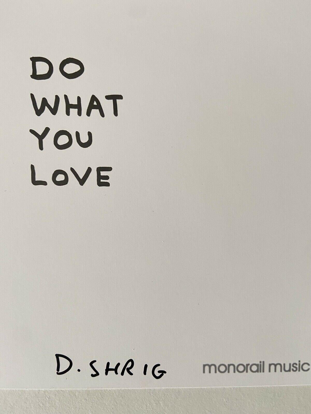 Do What You Love - Print by David Shrigley