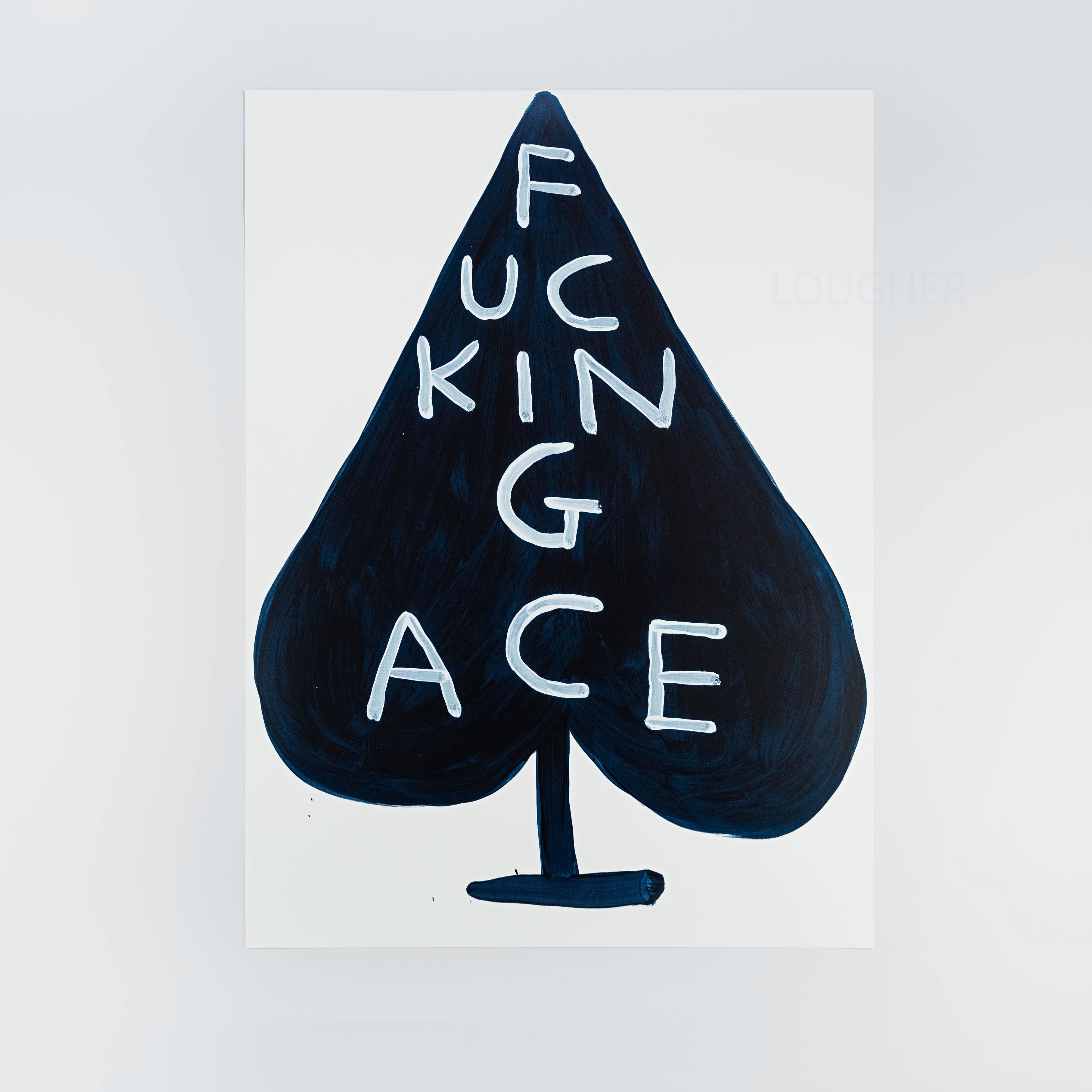 Fucking Ace - Print by David Shrigley