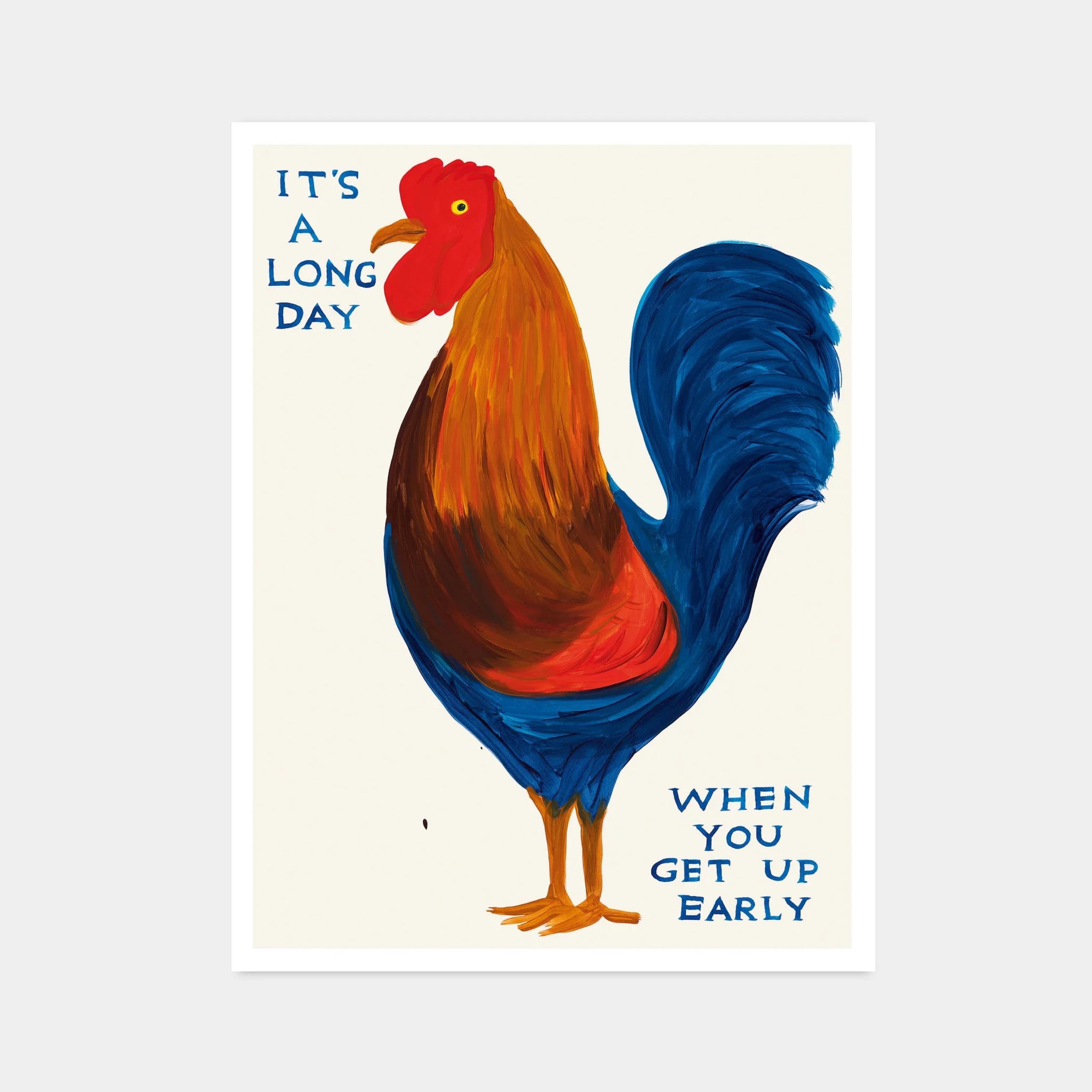 It's A Long Day, When You Get Up Early - Print by David Shrigley
