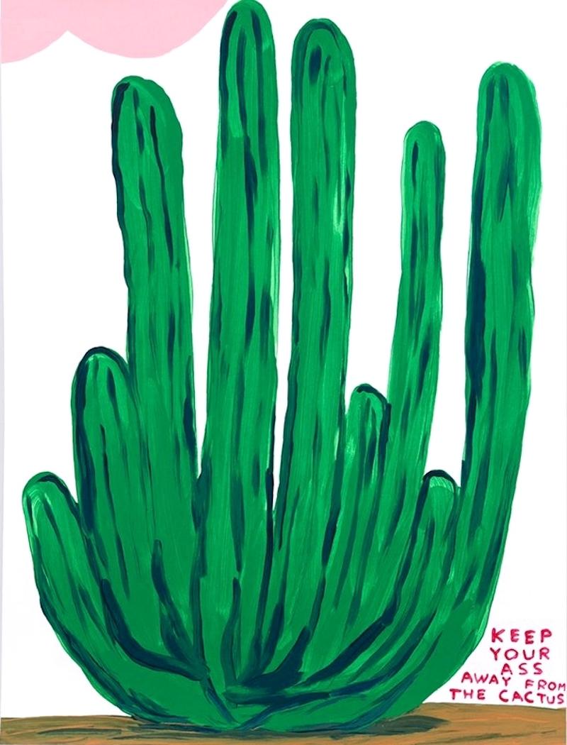 Keep Your Ass Away From The Cactus - Print by David Shrigley