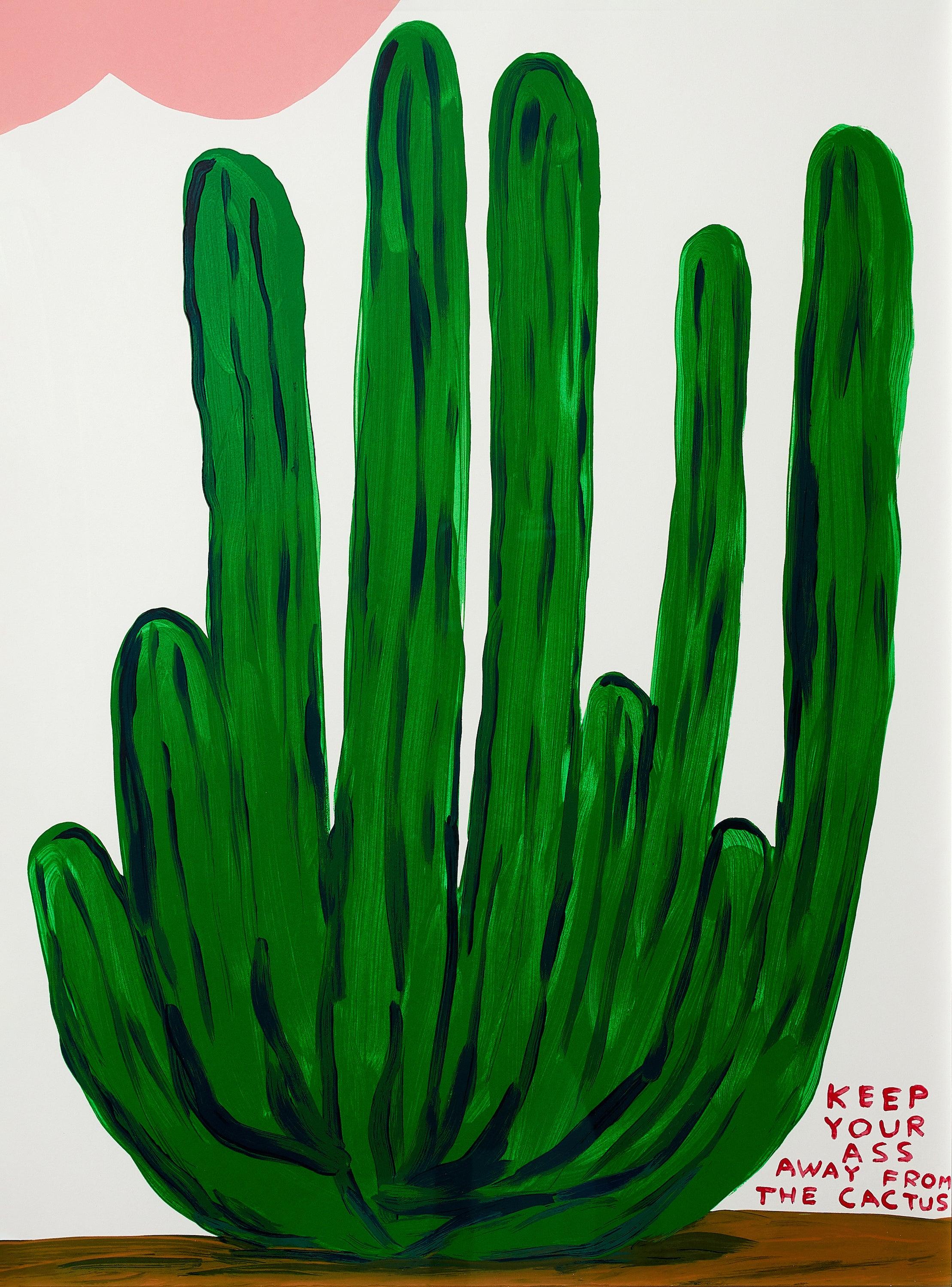 David Shrigley Still-Life Print – Keep Your Ass Away From The Cactus – Siebdruck, Blumen, Textkunst von Shrigley
