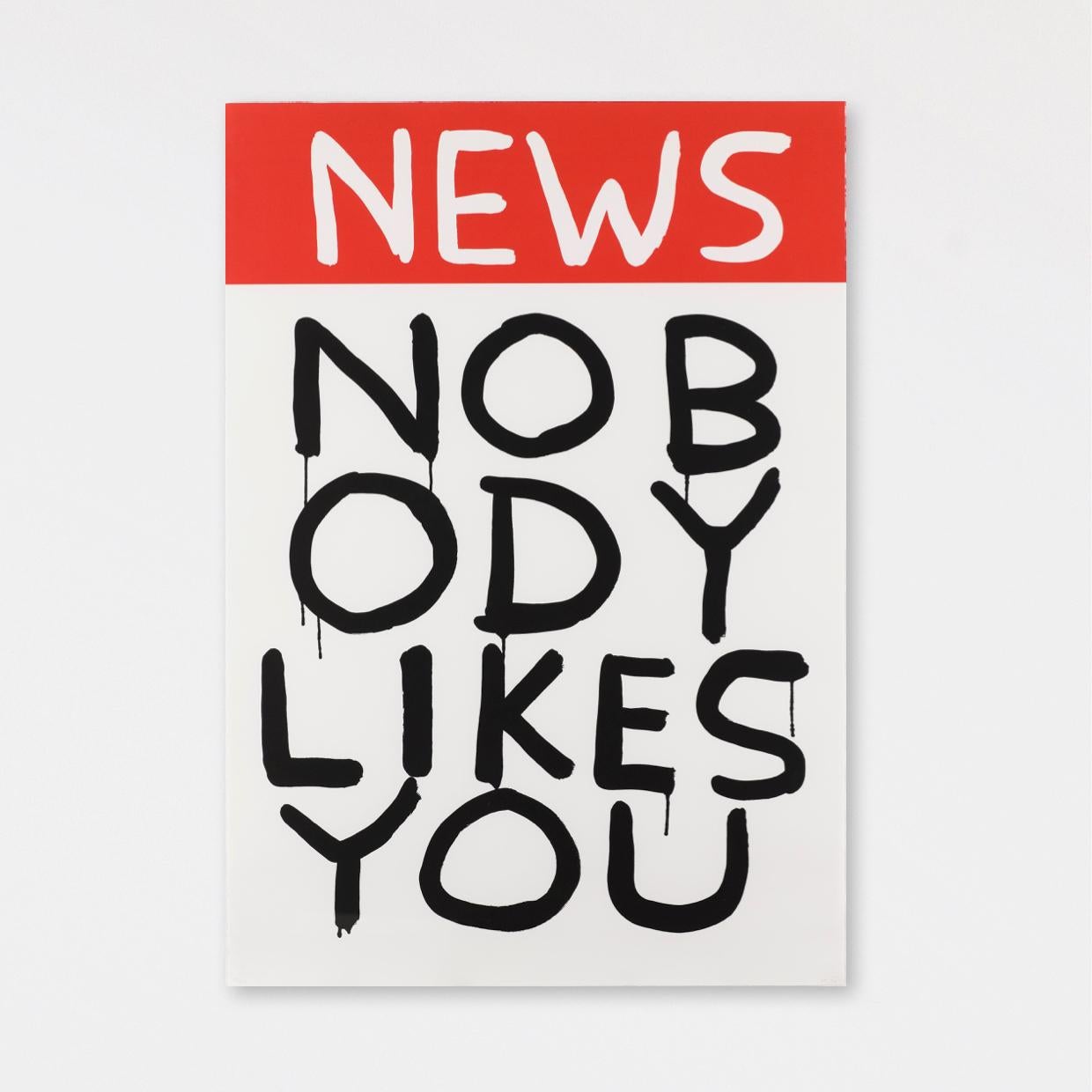 NEWS - Nobody Likes you - Print by David Shrigley
