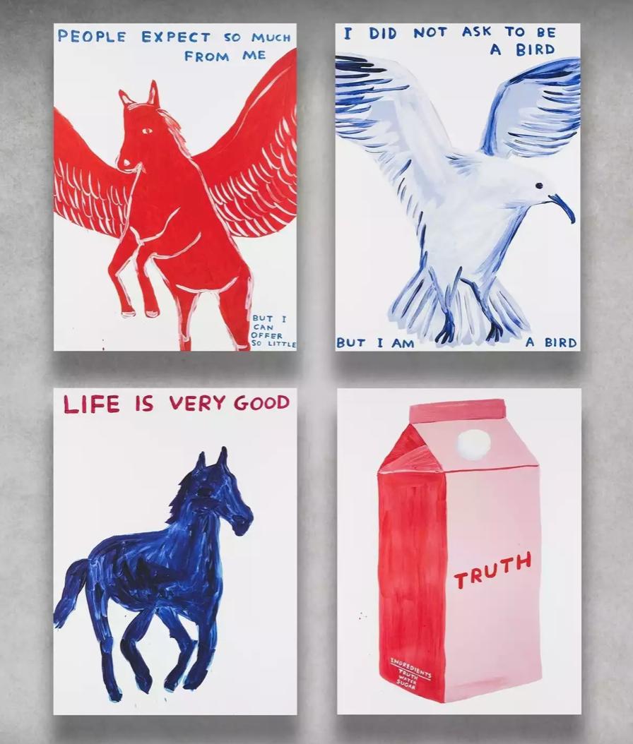 People Expect So Much Of Me, Life Is Very Good, I Did Not Ask To Be A Bird &Truth - Print by David Shrigley