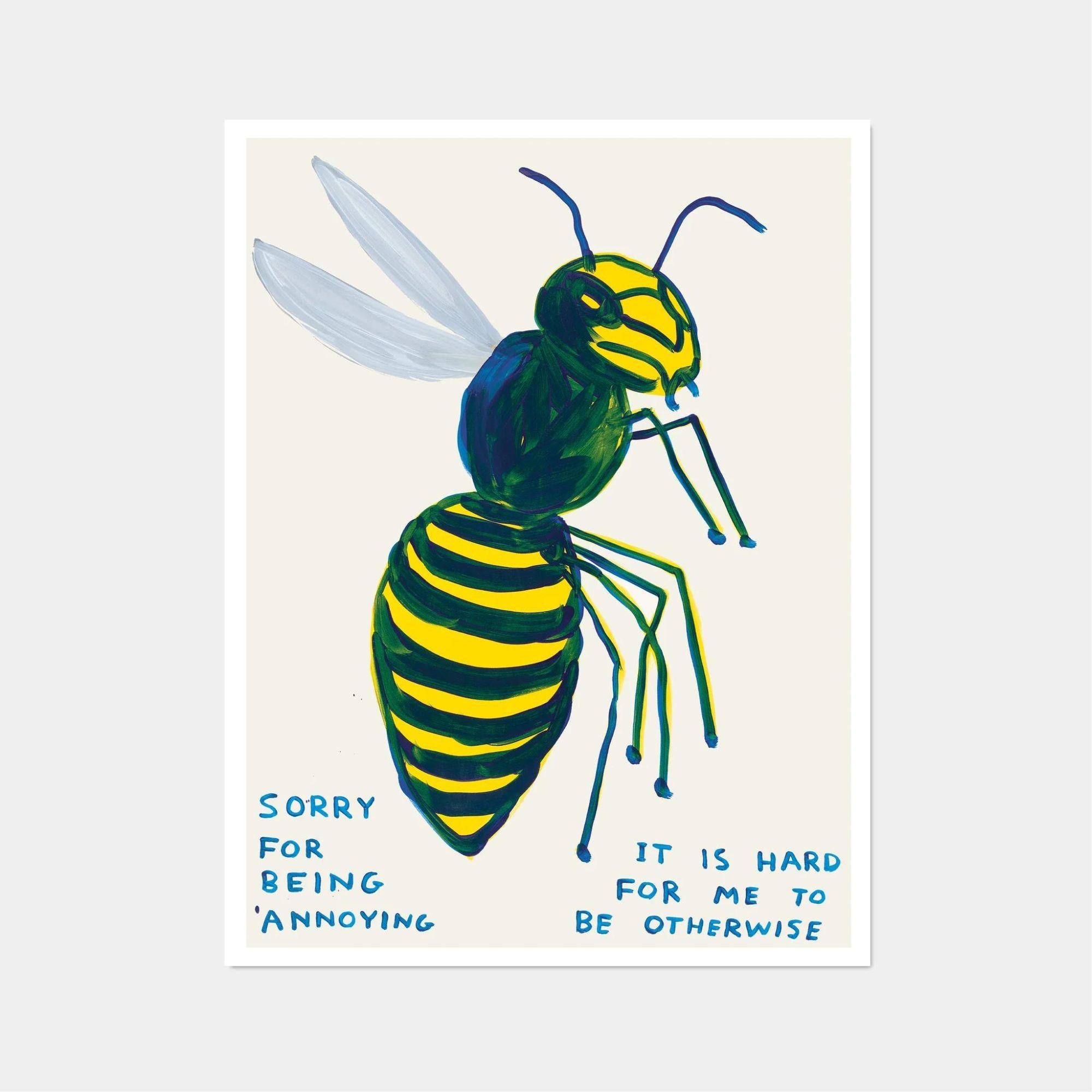 Sorry For Being Annoying - Print by David Shrigley