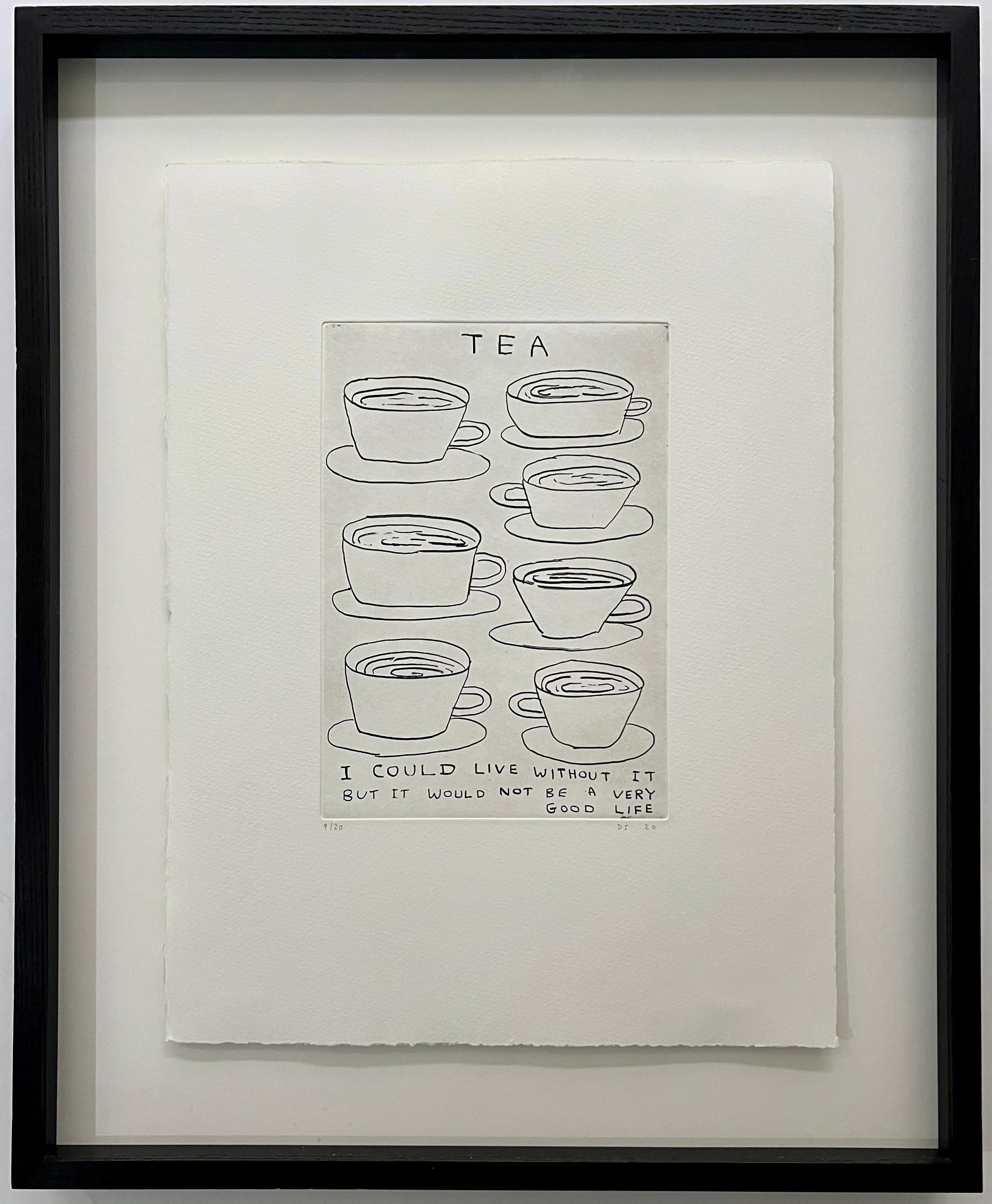 David Shrigley Still-Life Print - Tea - I Could Live Without It But It Would Not Be A Very Good Life