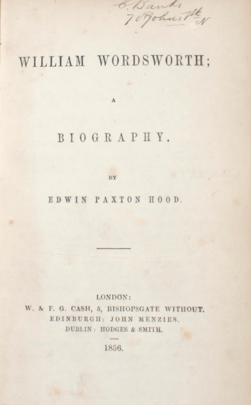 A Biography of William Wordsworth by Edwin Paxton Hood. London: W. & F.G. Cash, 1856. Calf and cloth bound hardcover with gilt edge. 508 pp. William Wordsworth (1770-1850) was a major English Romantic poet who, with Samuel Taylor Coleridge, helped