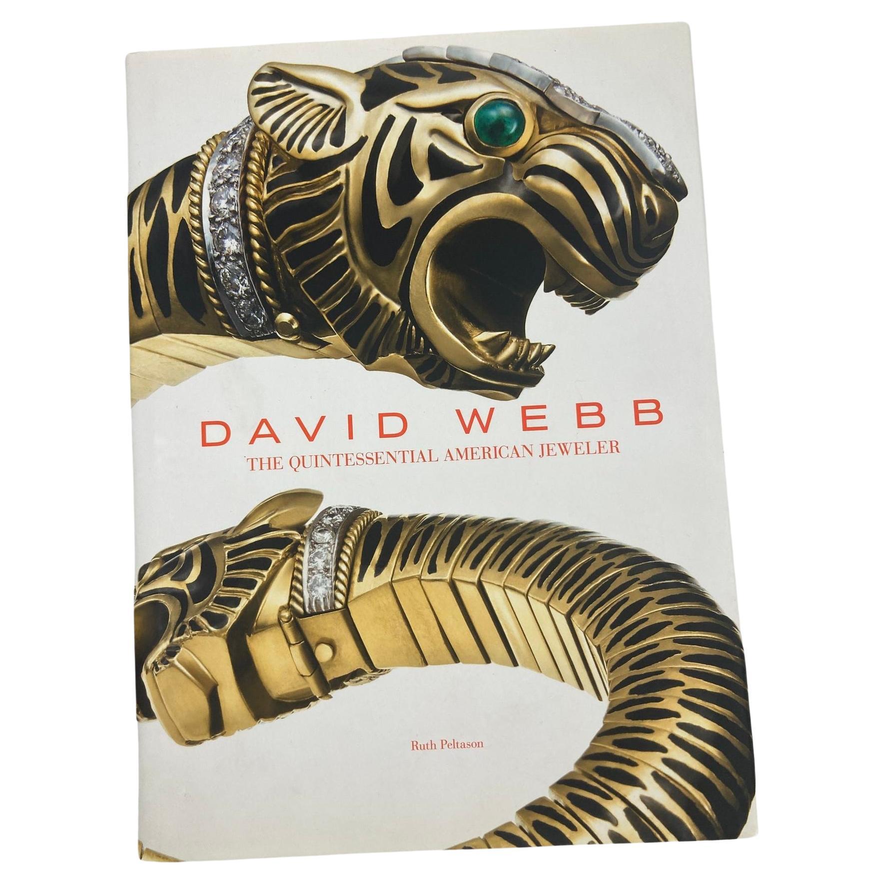 David Webb The Quintessential American Jeweler Hardcover Book by Ruth Peltason For Sale