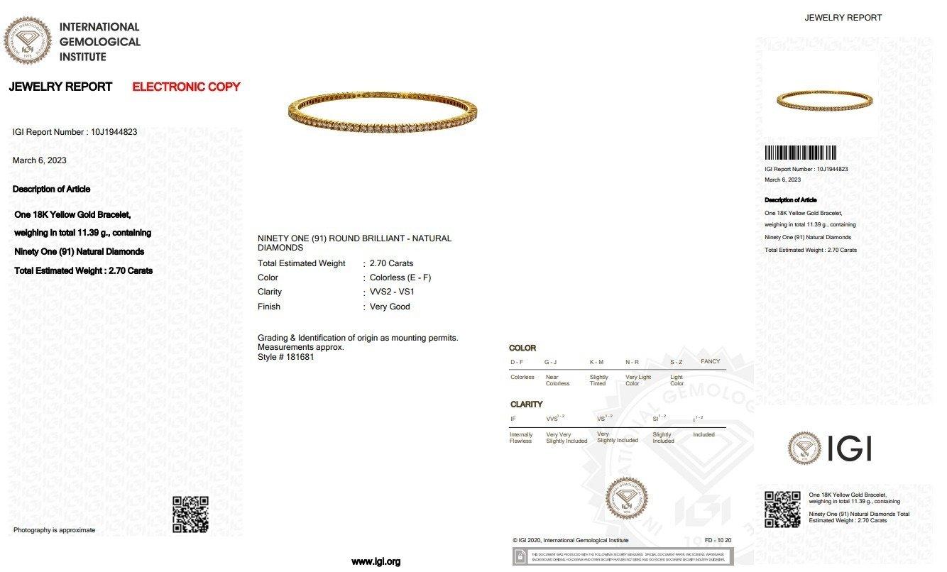 A stunning eternity bangle with dazzling 2.7 carat round brilliant diamonds. The jewelry is made of 18K Yellow Gold with a high quality polish. It comes with IGI certificate and a fancy jewelry box.

91 diamonds main stone of 2.7 carat
cut: round