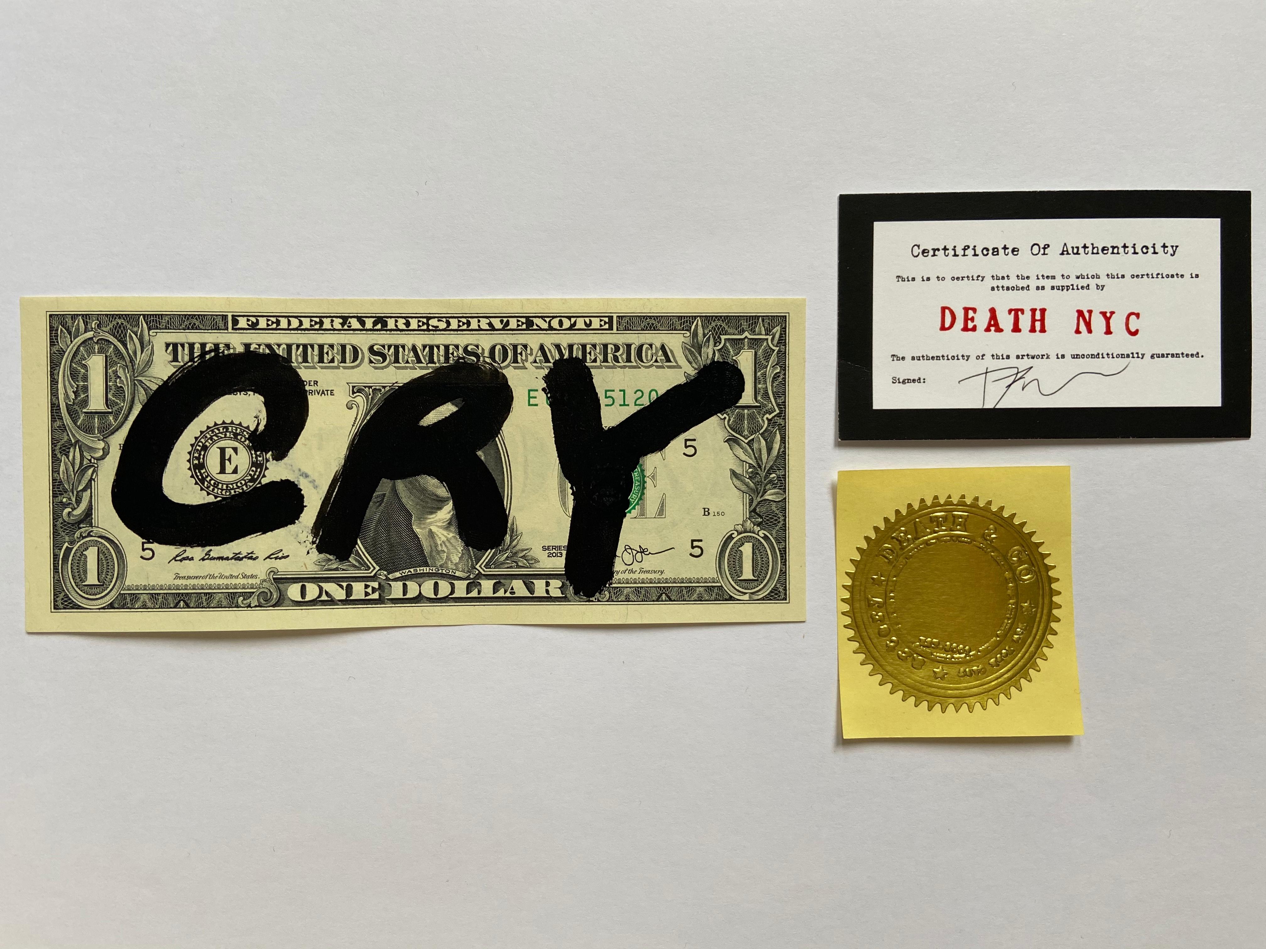 Death NYC CRY 2017
Gluing on 1 dollar notes
Signed by the artist
Size: 7 x 15.5 cm
Original copy, delivered with certificate of authenticity and stamp of the artist
Perfect condition 
99 euros