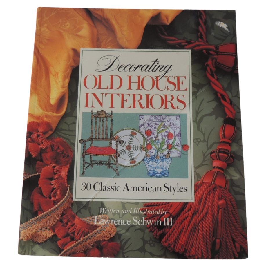 Decorating Old House Interiors 30 Classic American Styles Paperback