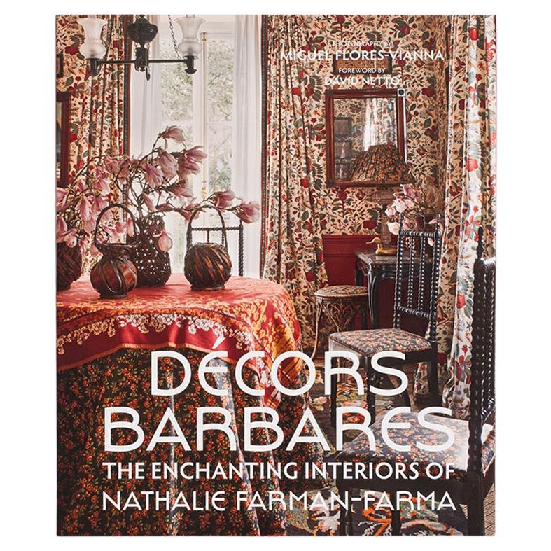 Décors Barbares The Enchanting Interiors Book by Nathalie Farman-Farma For Sale