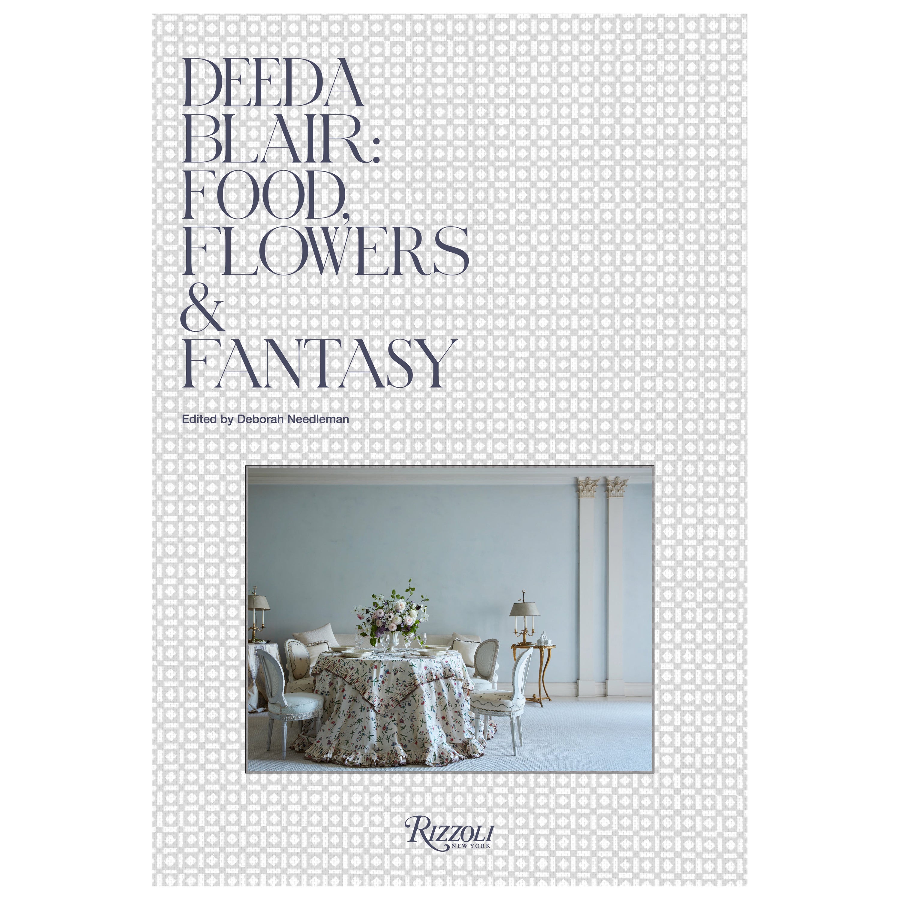 Deeda Blair: Food, Flowers, & Fantasy