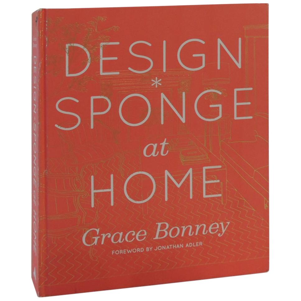 "Design Sponge at Home" by Grace Bonney Decorative Book