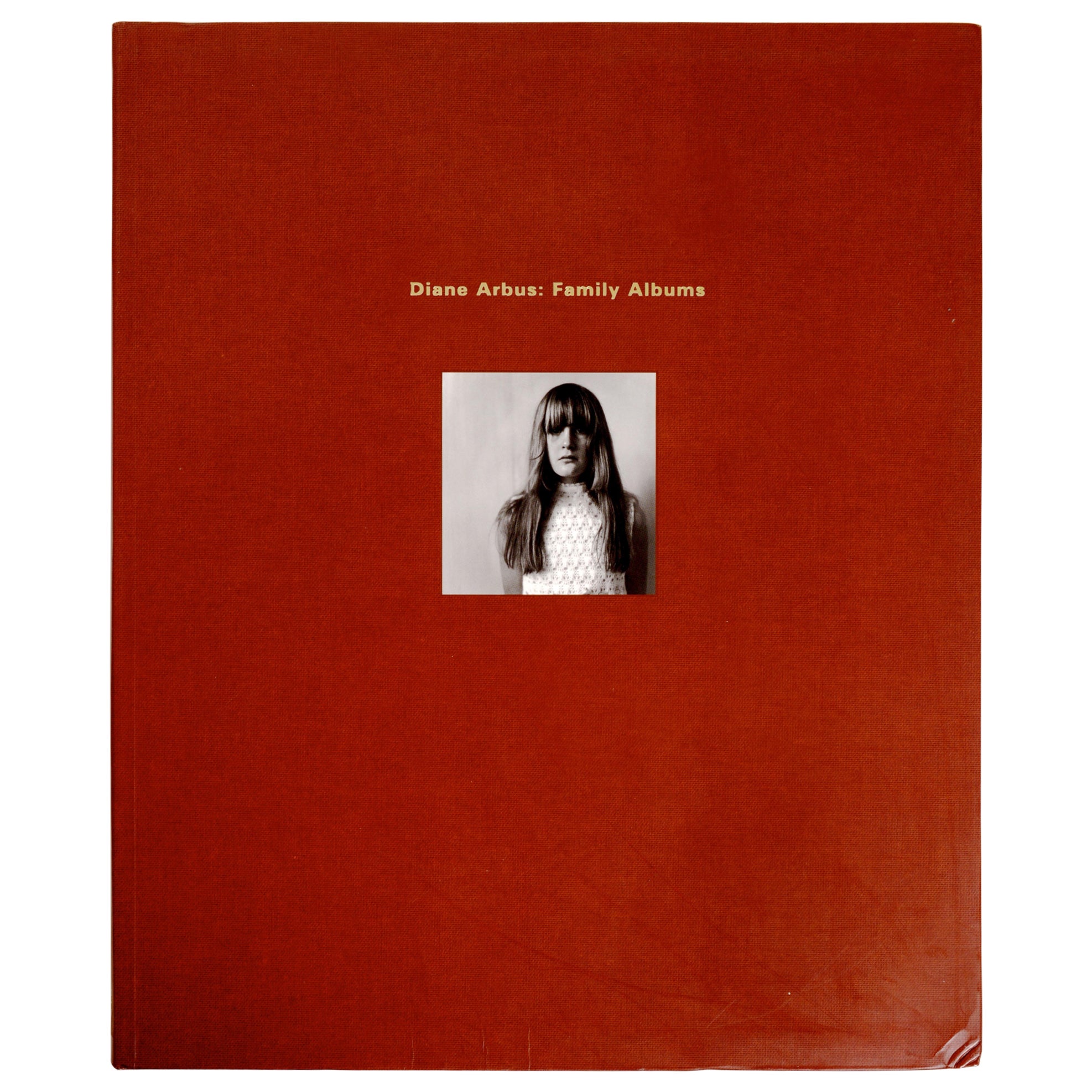 Diane Arbus : Family Albums, par Anthony W. Lee et John Pultz, 1st Ed