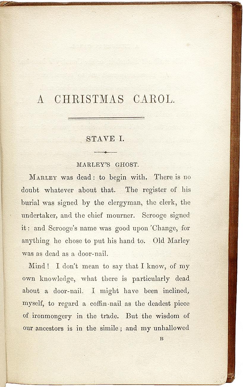 AUTEUR : DICKENS, Charles.

TITRE : A Christmas Carol In Prose Being A Ghost Story of Christmas (Un chant de Noël en prose, une histoire de fantômes de Noël).

ÉDITEUR : Londres : Chapman and Hall, 1843.

DESCRIPTION : PREMIÈRE ÉDITION. 1 vol.,