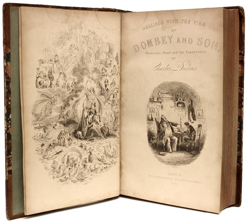 Auteur : DICKENS, Charles

Titre : Dombey et fils.

Éditeur : Londres : Bradbury & Evans, 1848.

Description : première édition reliée à partir des pièces. 1 volume, 8-5/8
