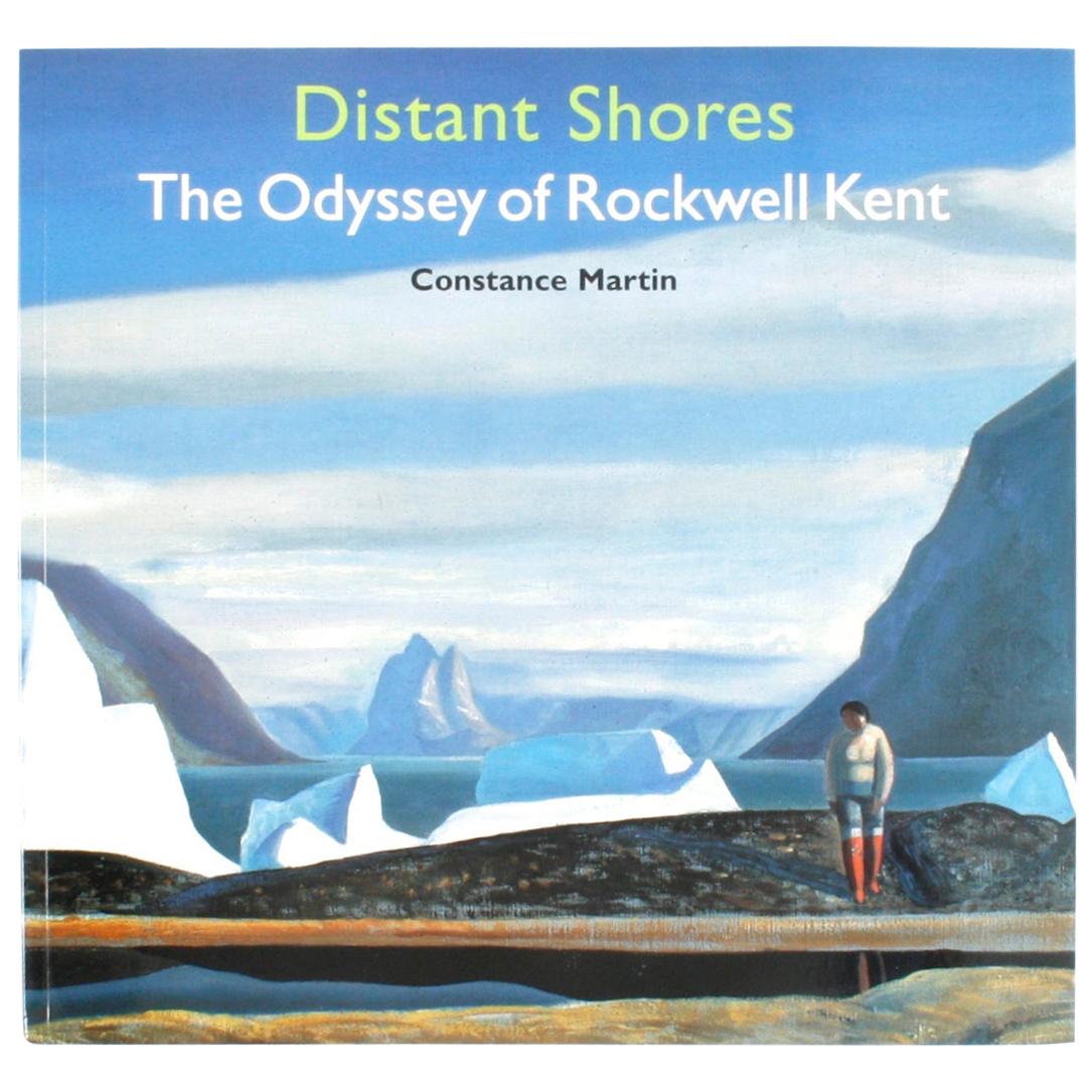 Distant Shores The Odyssey of Rockwell Kent by Constance Martin, First Edition