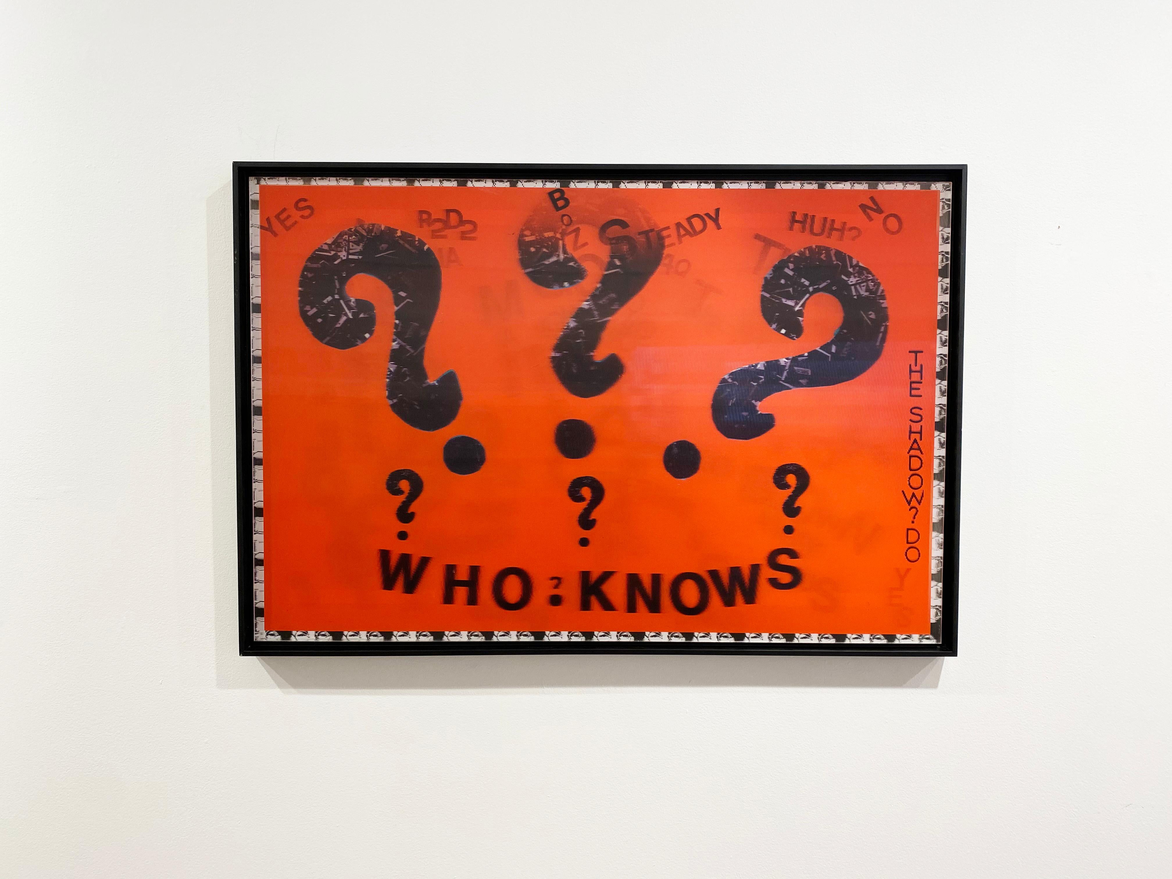 'Who Knows' by DJ Leon, 2013. The piece measures 36 x 24 inches. This Lenticular print incorporates disjointed words and phrases placed within an orange/red background while encouraging a free-flowing stream of consciousness. Different words and