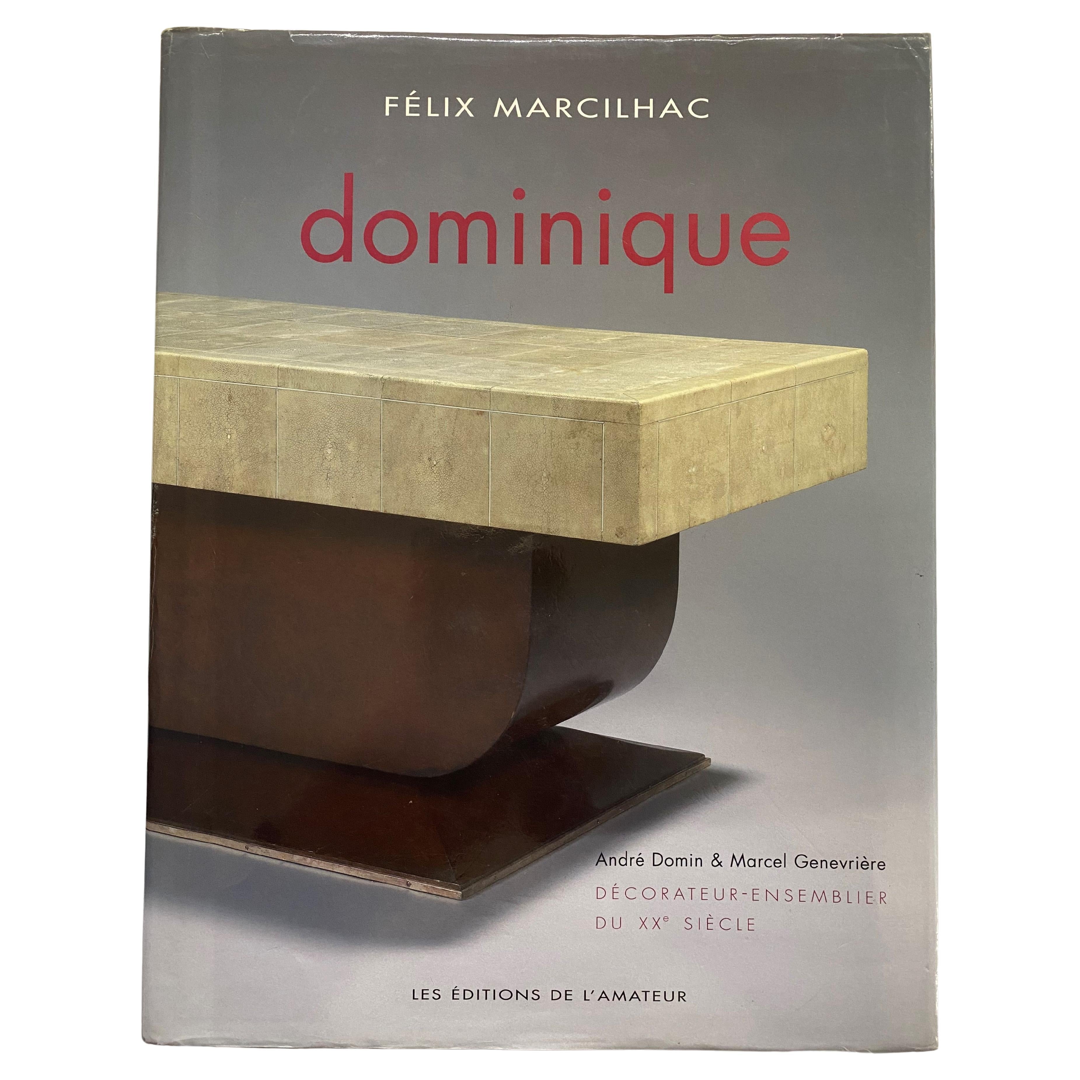 Dominique : Decorateur-Ensemblier Du XXe Siècle par Felix Marcilhac (Livre)
