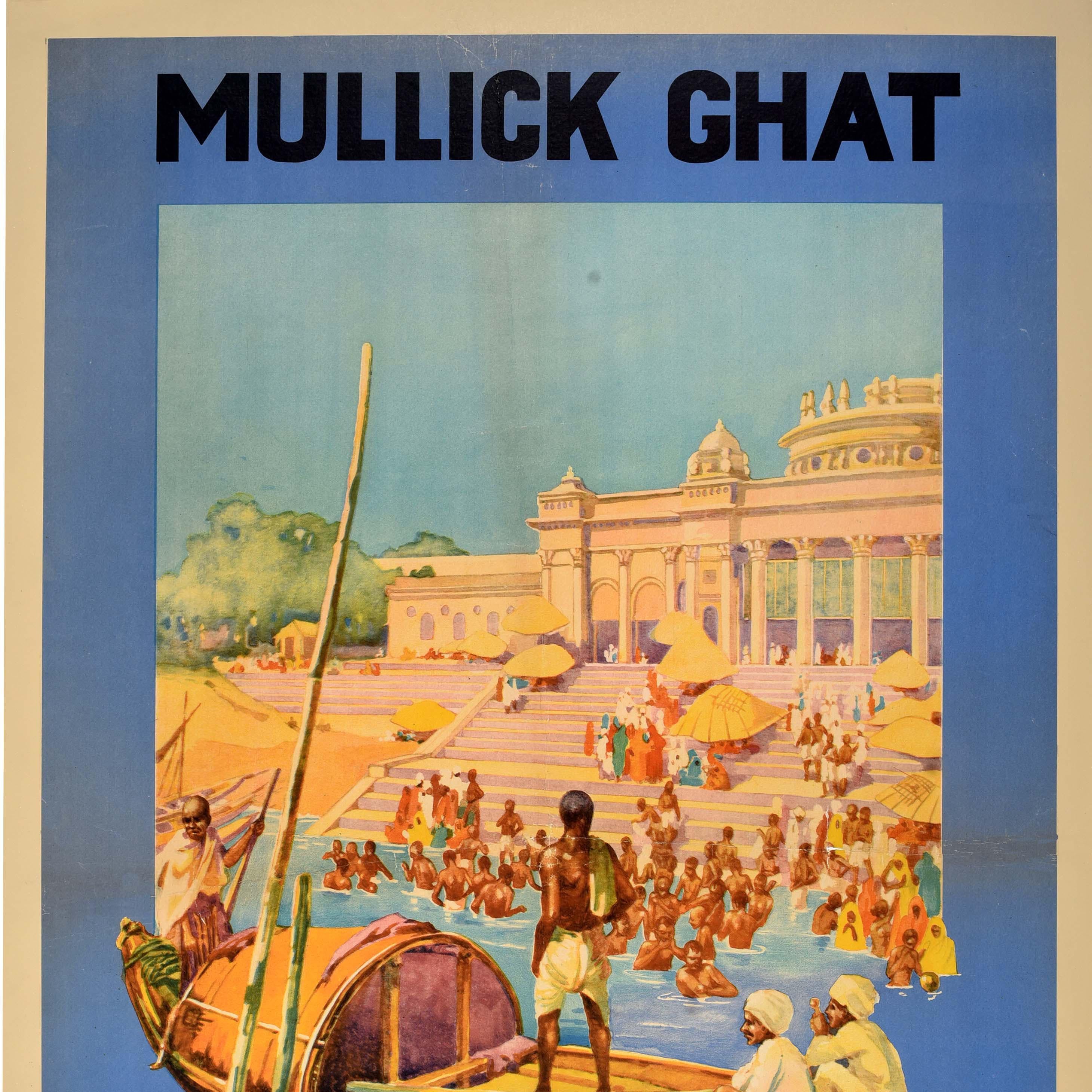 Original antique Asia travel poster for Mullick Ghat Calcutta / Kolkata in India featuring artwork by the British artist Dorothy Newsome (1900-1980) showing people, some families and children socialising and washing on the ghats, the steps leading