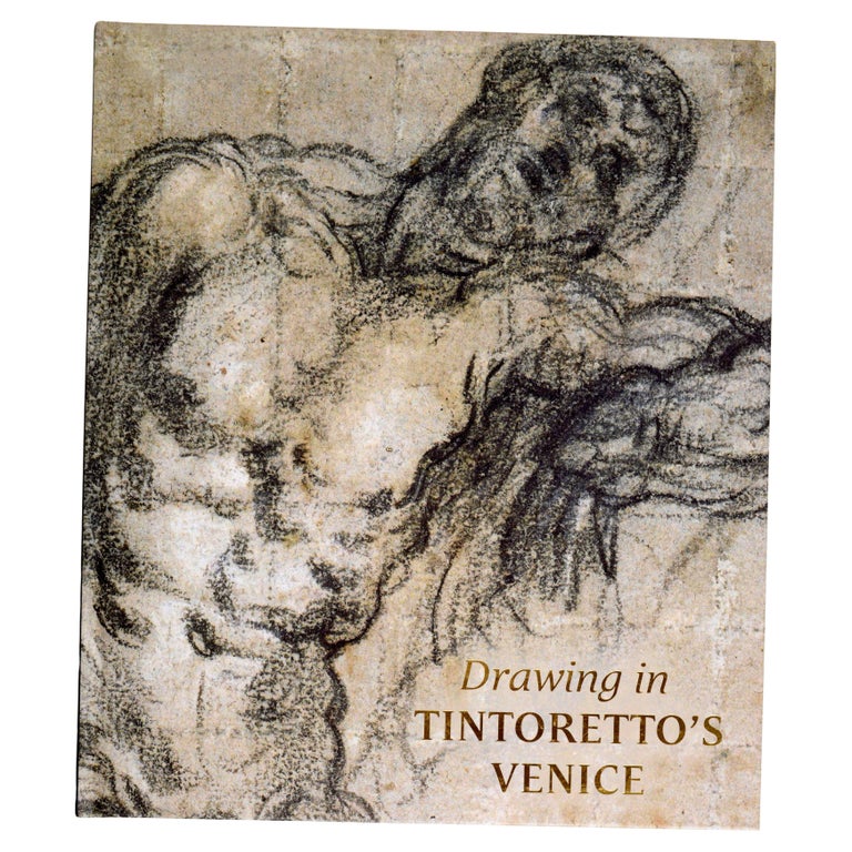 Drawing in Tintoretto's Venice, by John Marciari 1st Ed Exhibition
