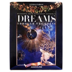 Dreams Through the Glass Windows from Bergdorf Goodman by Linda Fargo, 1st Ed