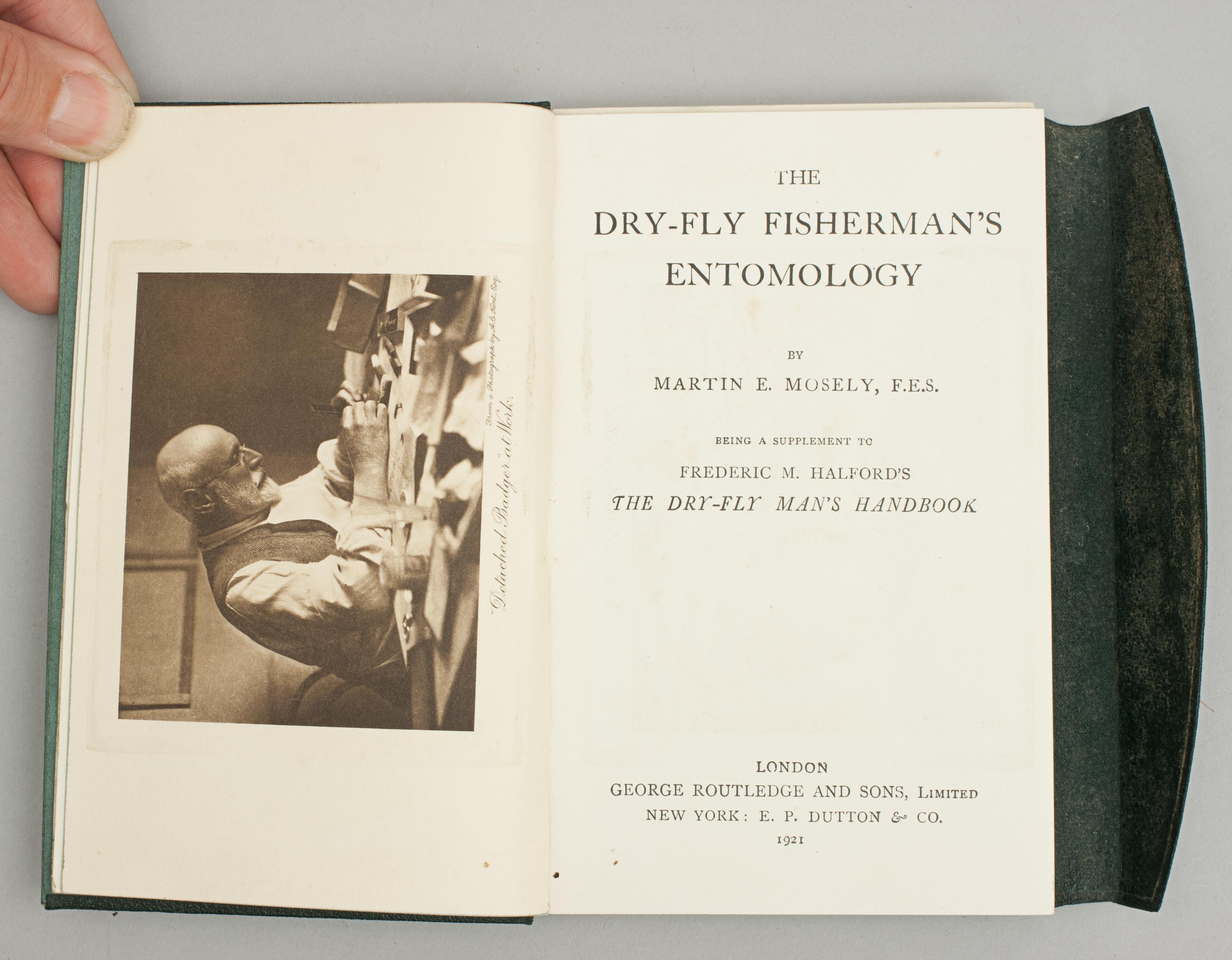 Dry Fly Fisherman's Entomology Book by Martin E. Mosely at 1stDibs