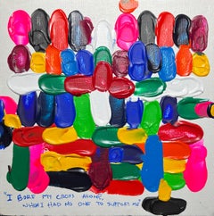 « J'ai porté ma croix tout seul quand je n'avais personne pour me soutenir » - XXIe siècle, peinture abstraite