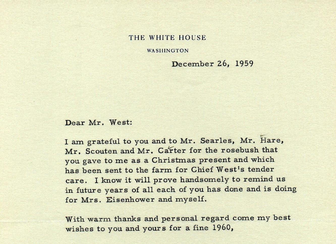 Presented is a typed letter signed by president Dwight Eisenhower to James Bernard West, the then Chief Usher of the White House. Dated December 26, 1959, the letter is typed on White House stationary and signed in black ink “Dwight Eisenhower.” The