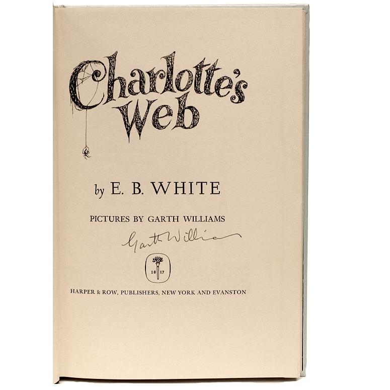 Paper E. B. White, Charlotte's Web, Signed and Inscribed by The Illustratior
