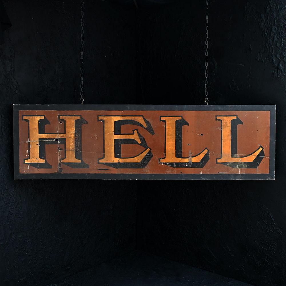 Early 20th century English Hand Painted “HELL” Sign 

Originally this sign was reclaimed from a shoe shop named “Shellington Shoes” in Essex. Most of the sign was damaged but we lucky saved only these 4-letters stating “HELL”. 
Hand painted with