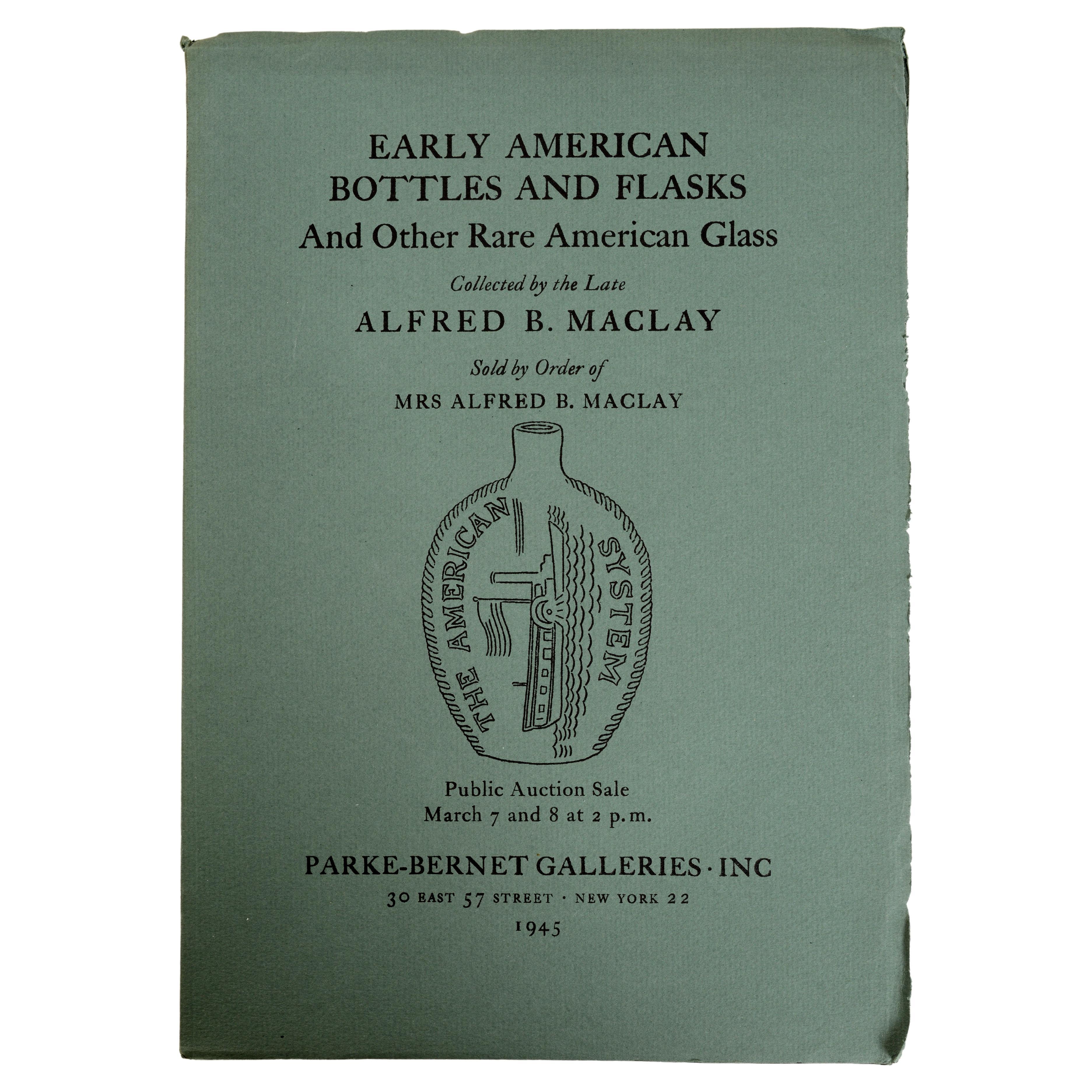 Early American Bottles & Flasks & Other Rare American Glass Collected, Maclay For Sale